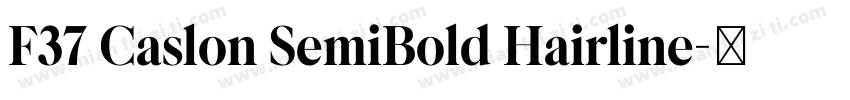 F37 Caslon SemiBold Hairline字体转换